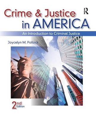 Crime and Justice in America - Joycelyn Pollock