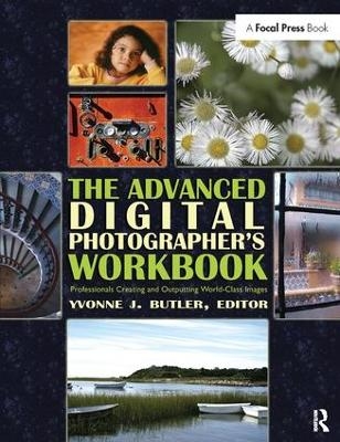 The Advanced Digital Photographer's Workbook - 