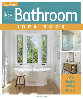 The New Bathroom Idea Book - Andrew Wormer