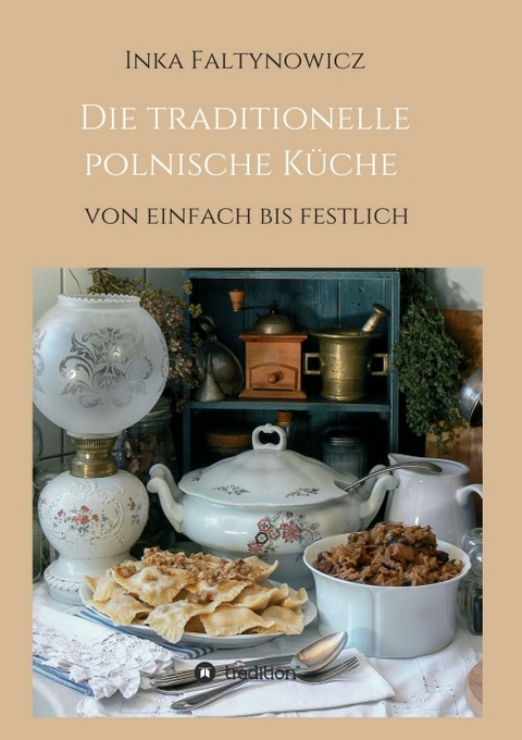 Die traditionelle polnische Küche - Inka Faltynowicz