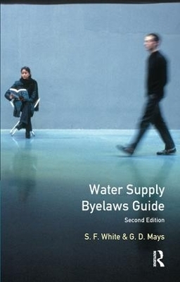 Water Supply Byelaws Guide - S.F. White, G.D. Mays