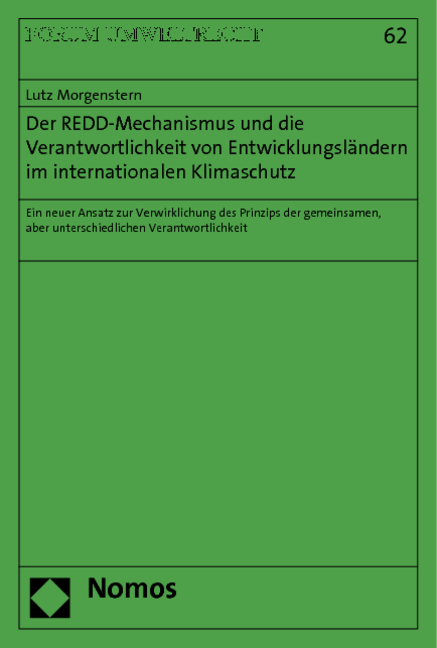 Der REDD-Mechanismus und die Verantwortlichkeit von Entwicklungsländern im internationalen Klimaschutz - Lutz Morgenstern