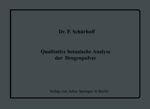 Qualitative botanische Analyse der Drogenpulver - P. Schürhoff