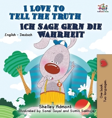 I Love to Tell the Truth Ich sage gern die Wahrheit - Shelley Admont, KidKiddos Books