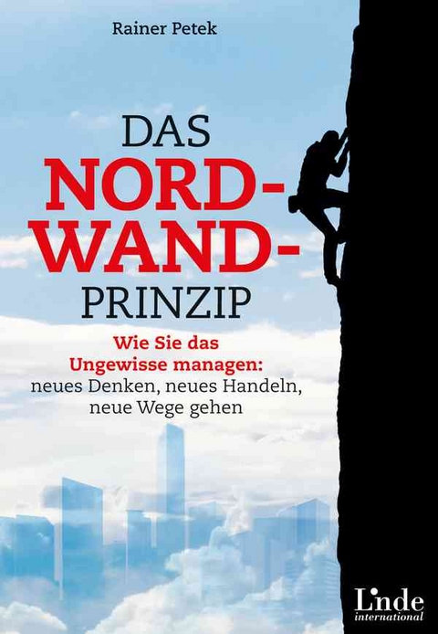 Das Nordwand-Prinzip - Rainer Petek