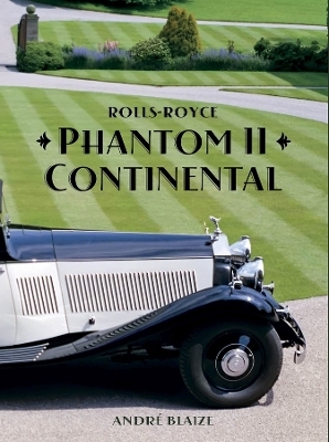 Rolls-Royce Phantom II Continental - Andre Blaize