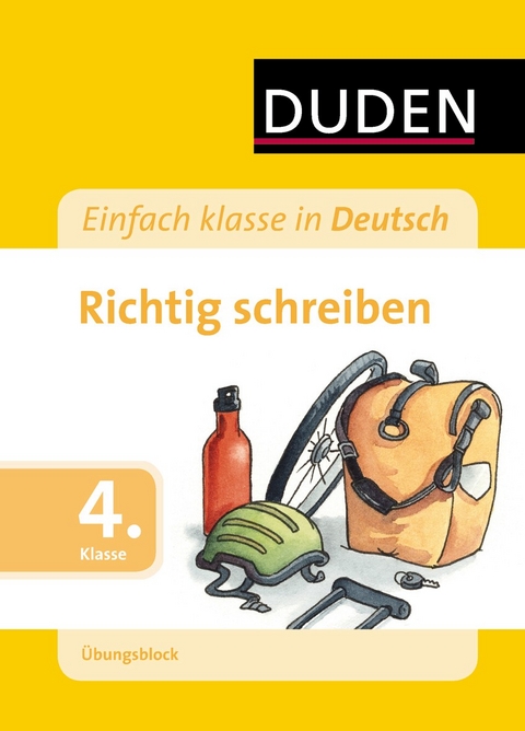 Einfach klasse in Deutsch - Richtig schreiben 4. Klasse - Übungsblock - Sandra Schauer