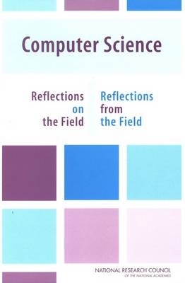 Computer Science -  National Research Council,  Division on Engineering and Physical Sciences,  Computer Science and Telecommunications Board,  Committee on the Fundamentals of Computer Science: Challenges and Opportunities