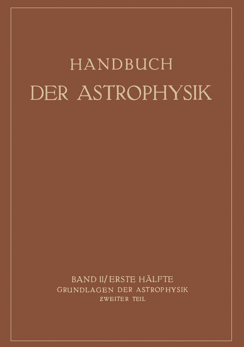 Grundlagen der Astrophysik - K.F. Bottlinger, A. Brill, E. Schönberg, H. Rosenberg