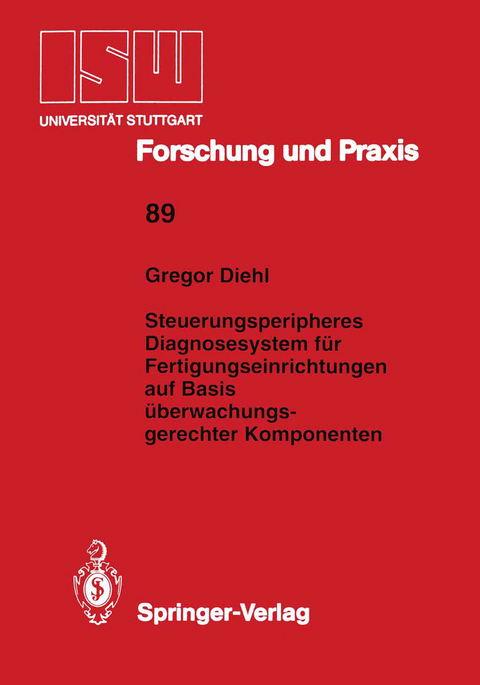 Steuerungsperipheres Diagnosesystem für Fertigungseinrichtungen auf Basis überwachungs- gerechter Komponenten - Gregor Diehl