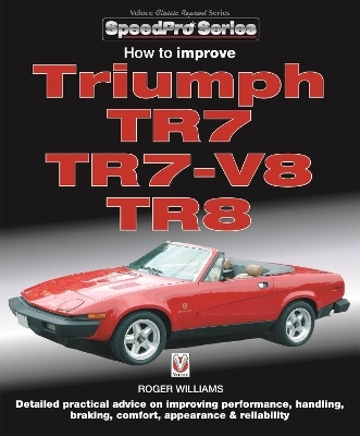 How to Improve Triumph Tr7, Tr7-V8 & Tr8 - Roger Williams