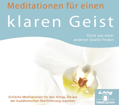 Meditation für einen klaren Geist - Glück aus einer anderen Quelle finden - 