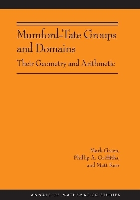 Mumford-Tate Groups and Domains - Mark Green, Phillip A. Griffiths, Matt Kerr