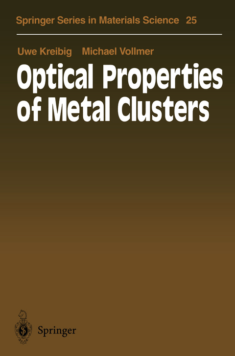 Optical Properties of Metal Clusters - Uwe Kreibig, Michael Vollmer