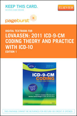 2011 ICD-9-CM Coding Theory and Practice with ICD-10 - Elsevier eBook on Vitalsource (Retail Access Card) - Karla R Lovaasen, Jennifer Schwerdtfeger