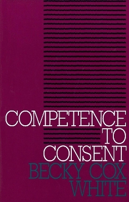 Competence to Consent - Becky Cox White