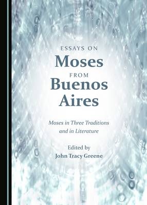 Essays on Moses from Buenos Aires - 