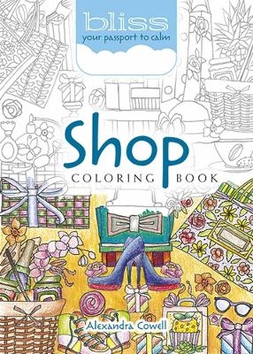 Bliss Shop Coloring Book - Alexandra Cowell