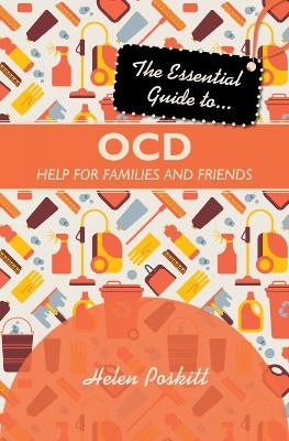 The Essential Guide to OCD - Helen Poskitt