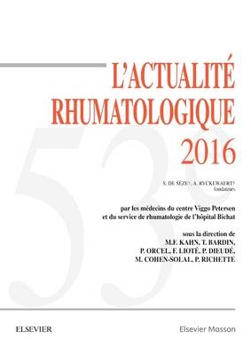 L'actualité rhumatologique 2016 - Marcel-Francis Kahn, Thomas Bardin, Philippe Orcel, Frédéric Lioté, Philippe Dieudé