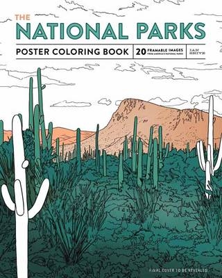 The National Parks Poster Coloring Book - Ian Shive