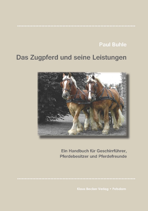 Das Zugpferd und seine Leistungen - Paul Buhle