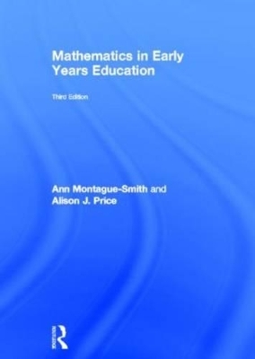 Mathematics in Early Years Education - Ann Montague-Smith, Tony Cotton, Alice Hansen, Alison J. Price