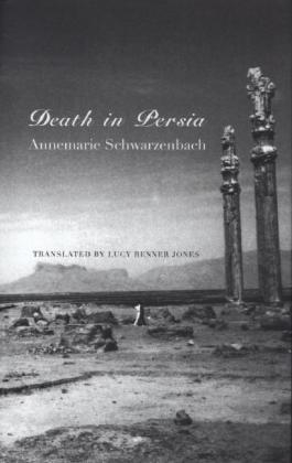 Death in Persia - Annemarie Schwarzenbach