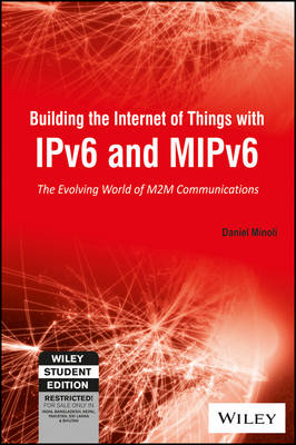 Building the Internet of Things with Ipv6 and Mipv6 - Daniel Minoli