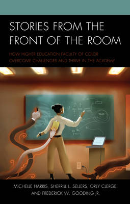 Stories from the Front of the Room - Michelle Harris, Sherrill L. Sellers, Orly Clerge, Frederick W. Gooding