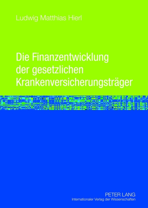 Die Finanzentwicklung der gesetzlichen Krankenversicherungsträger - Ludwig Hierl