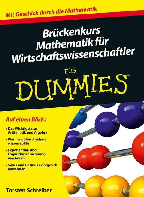 Brückenkurs Mathematik für Wirtschaftswissenschaftler für Dummies - Torsten Schreiber