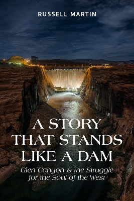 A Story That Stands Like A Dam - Russell Martin