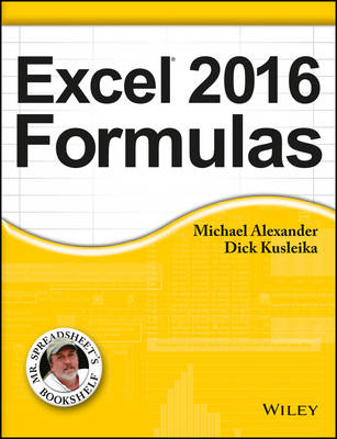 Excel 2016 Formulas - Michael Alexander, Dick Kusleika