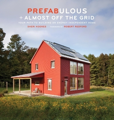 Prefabulous & Almost Off the Grid - Sheri Koones