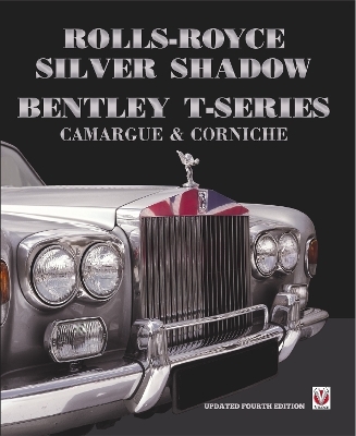 Rolls-Royce Silver Shadow/Bentley T-Series, Camargue & Corniche - Malcolm Bobbitt