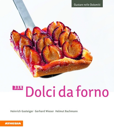 33 x Dolci da forno - Heinrich Gasteiger, Gerhard Wieser, Helmut Bachmann