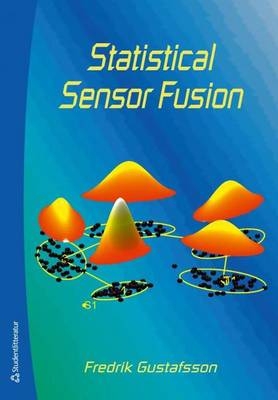 Statistical Sensor Fusion - Fredrik Gustafsson