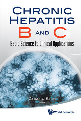 Chronic Hepatitis B And C: Basic Science To Clinical Applications - 