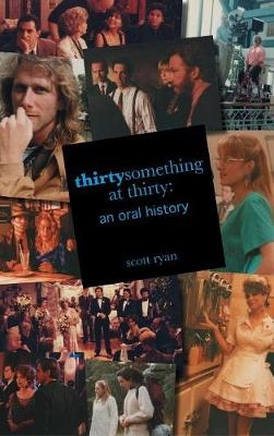 thirtysomething at thirty - Scott Ryan