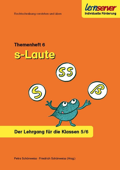 Lernserver-Themenheft 6: S-Laute - Petra Schönweiss