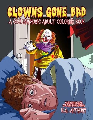 Clowns Gone Bad - M. G. Anthony