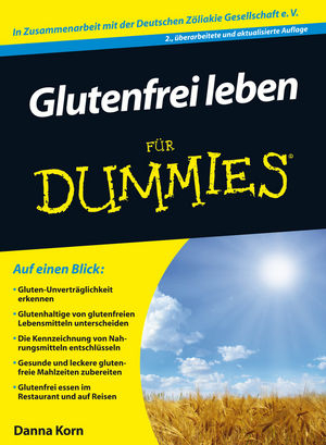 Glutenfrei leben für Dummies - Danna Korn