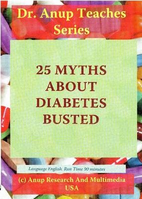 25 Myths About Diabetes Busted DVD - Dr Anup