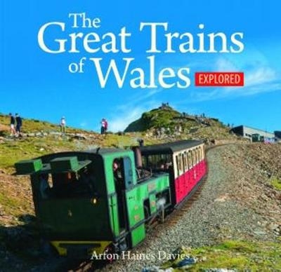 Compact Wales: The Great Trains of Wales Explored - Arfon Haines Davies