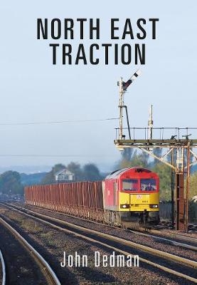 North East Traction - John Dedman