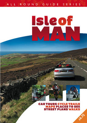 All Round Guide to the Isle of Man -  Lily Publications