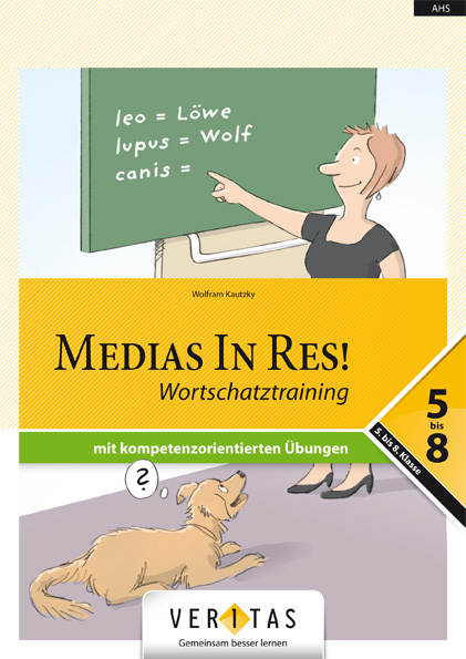 Medias In Res! Wortschatztraining - Wolfram Kautzky