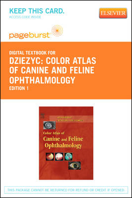 Color Atlas of Canine and Feline Ophthalmology - Elsevier eBook on Vitalsource (Retail Access Card) - Joan Dziezyc, Nicholas J Millichamp