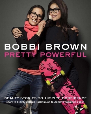 Bobbi Brown's Pretty Powerful - Bobbi Brown